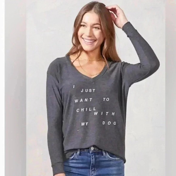 good hYOUman I JUST WANT TO CHILL WITH MY DOG- THE MARY-BETH LONG SLEEVE NEW - Picture 1 of 4